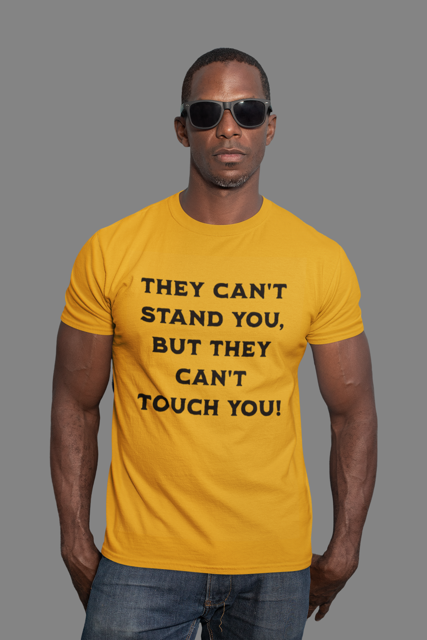 They Can't Stand You Unisex T-Shirt