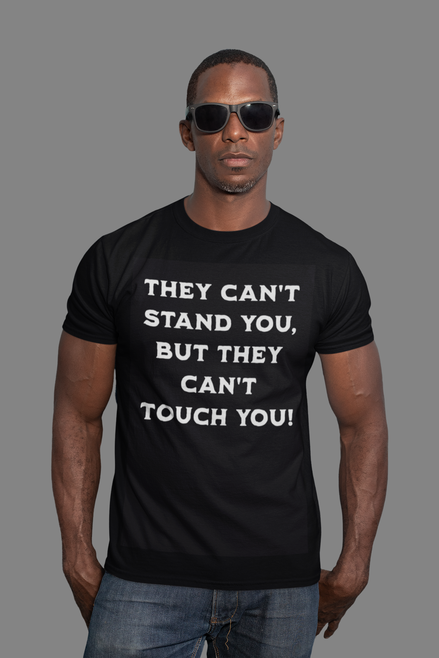 They Can't Stand You Unisex T-Shirt